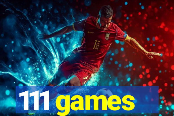 111 games